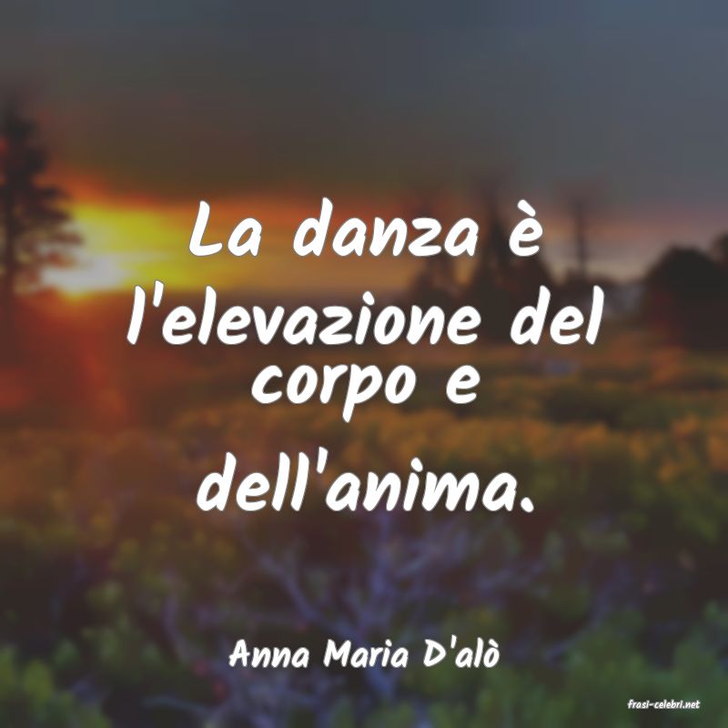 frasi di Anna Maria D'al