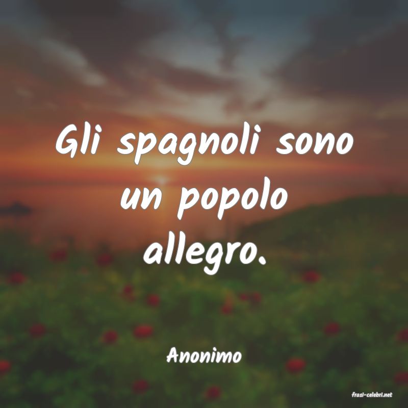 frasi di  Anonimo
