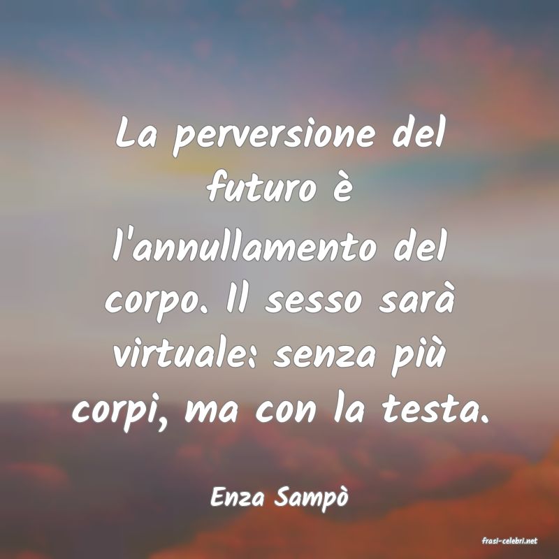 frasi di Enza Samp