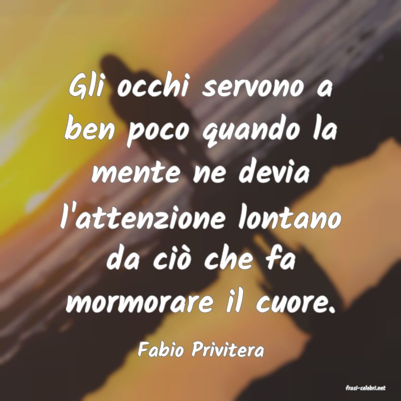 frasi di  Fabio Privitera
