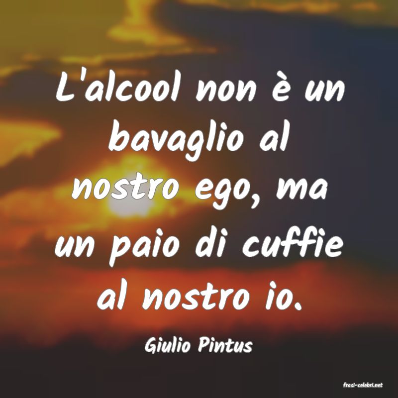 frasi di  Giulio Pintus
