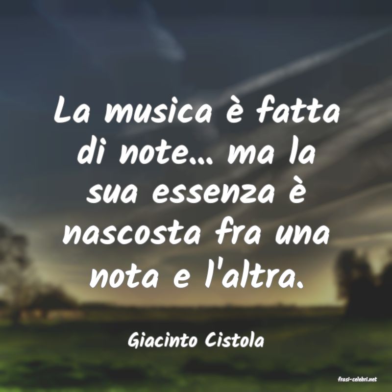 frasi di  Giacinto Cistola
