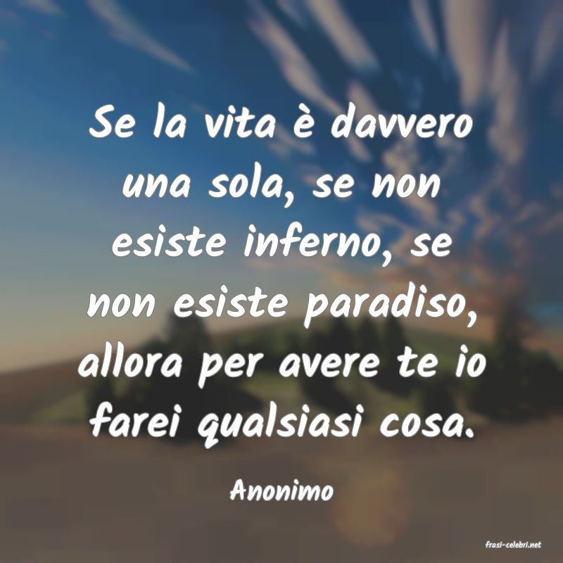 frasi di  Anonimo

