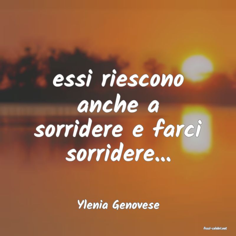 frasi di  Ylenia Genovese
