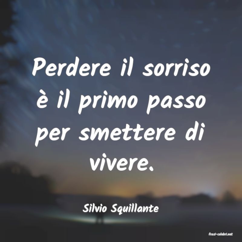 frasi di  Silvio Squillante
