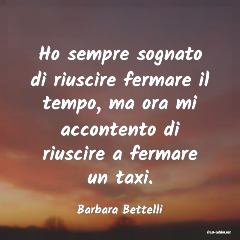 frasi di  Barbara Bettelli
