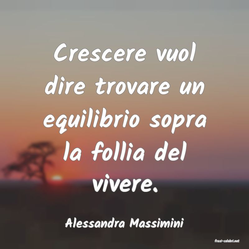 frasi di Alessandra Massimini