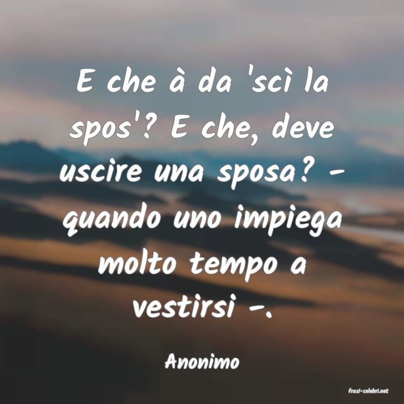 frasi di Anonimo