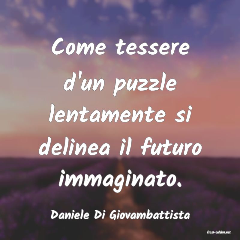 frasi di Daniele Di Giovambattista