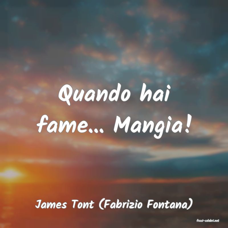 frasi di James Tont (Fabrizio Fontana)