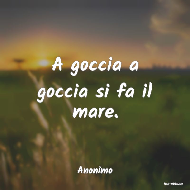 frasi di Anonimo