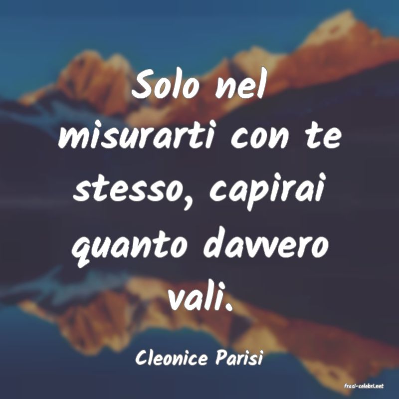 frasi di Cleonice Parisi