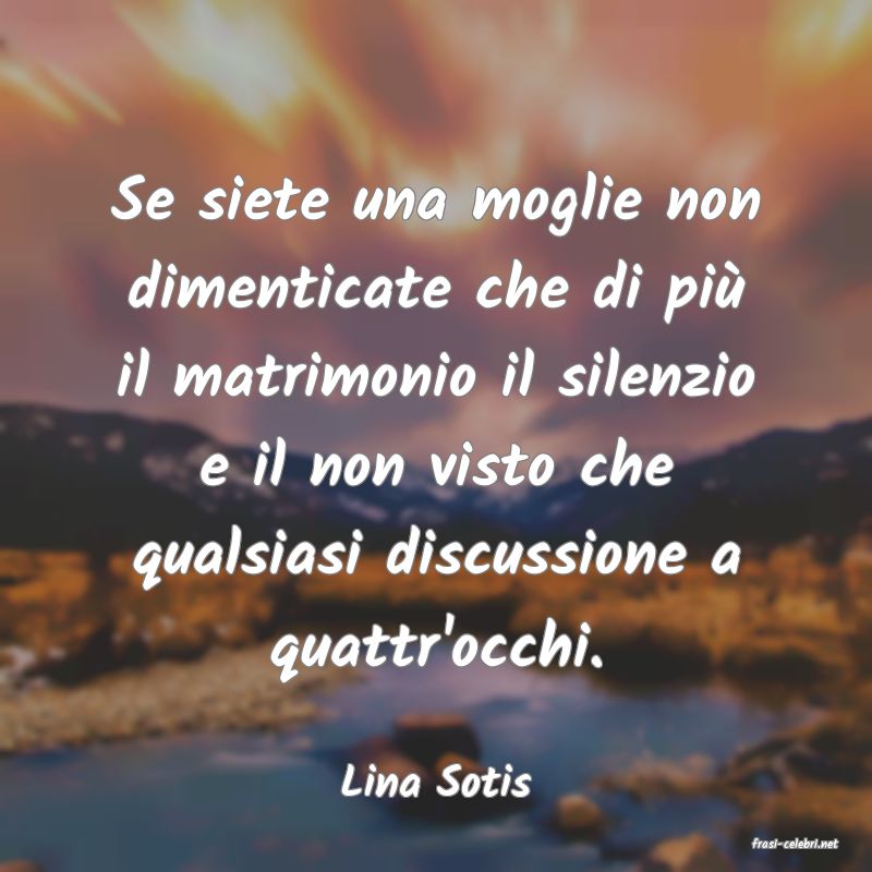 frasi di Lina Sotis