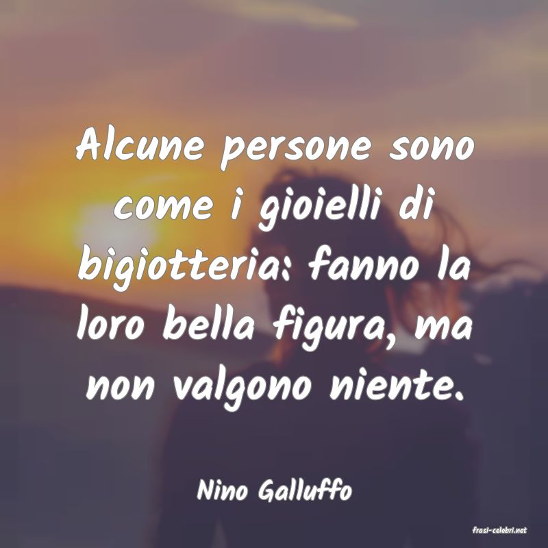 frasi di Nino Galluffo