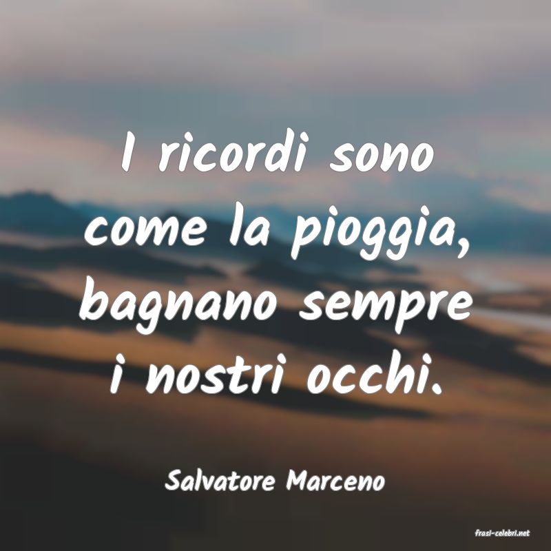 frasi di  Salvatore Marceno
