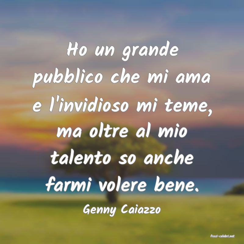 frasi di  Genny Caiazzo
