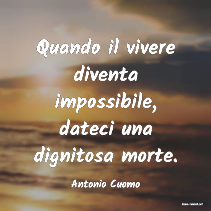 frasi di  Antonio Cuomo
