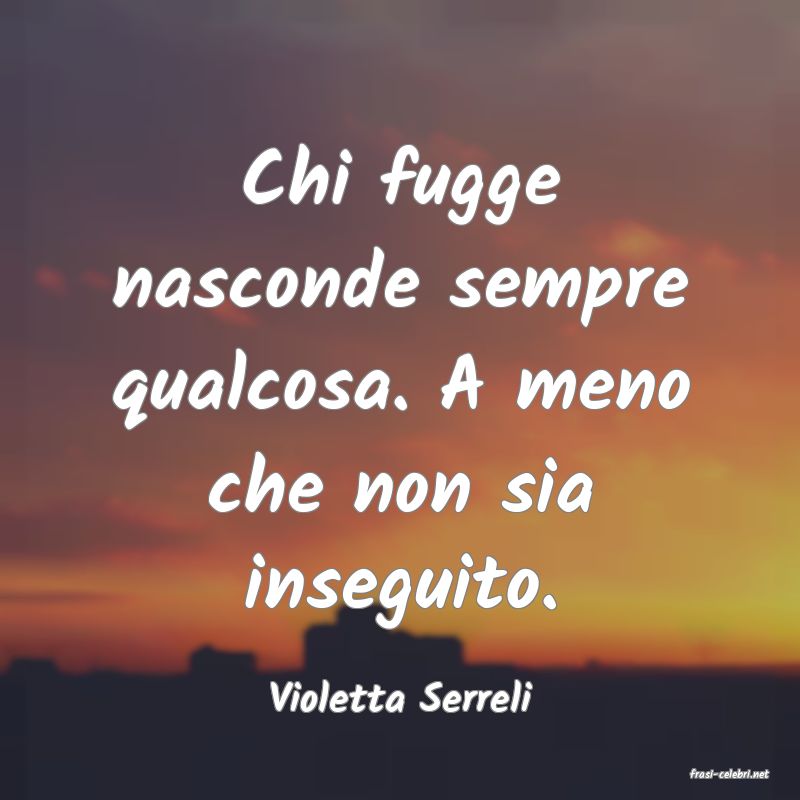 frasi di  Violetta Serreli
