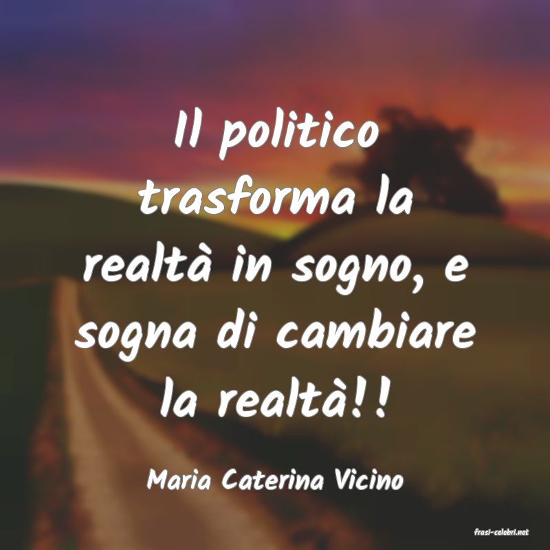 frasi di  Maria Caterina Vicino
