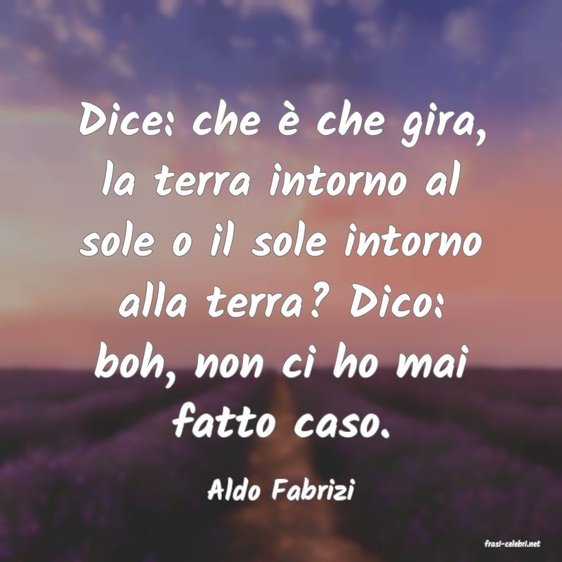 frasi di  Aldo Fabrizi
