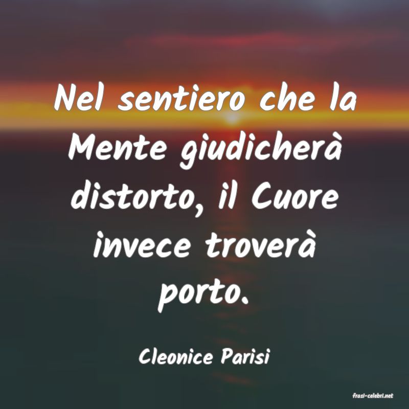 frasi di  Cleonice Parisi

