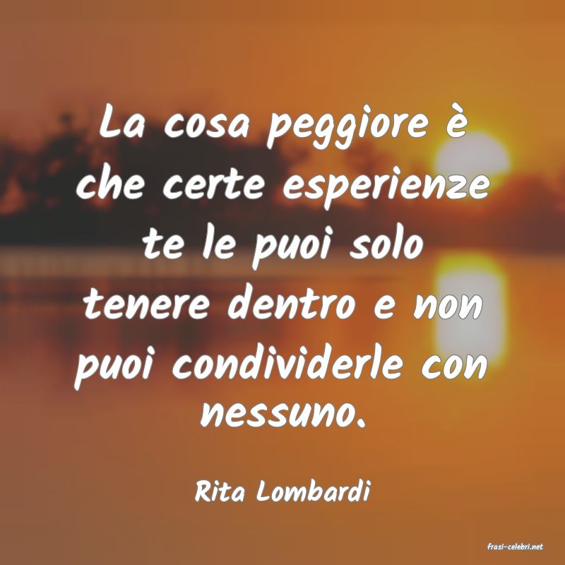 frasi di  Rita Lombardi
