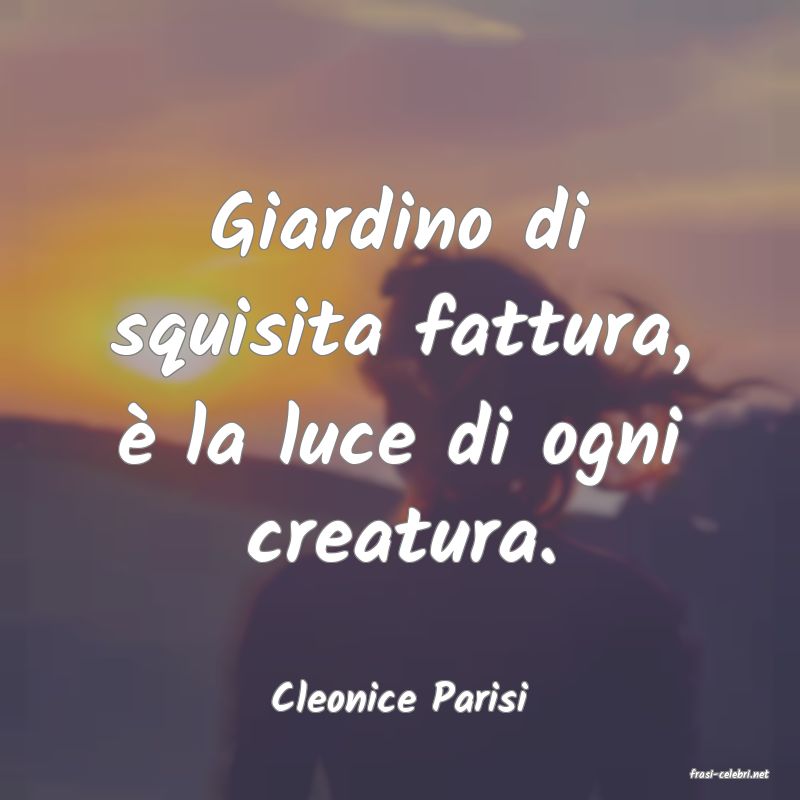 frasi di  Cleonice Parisi
