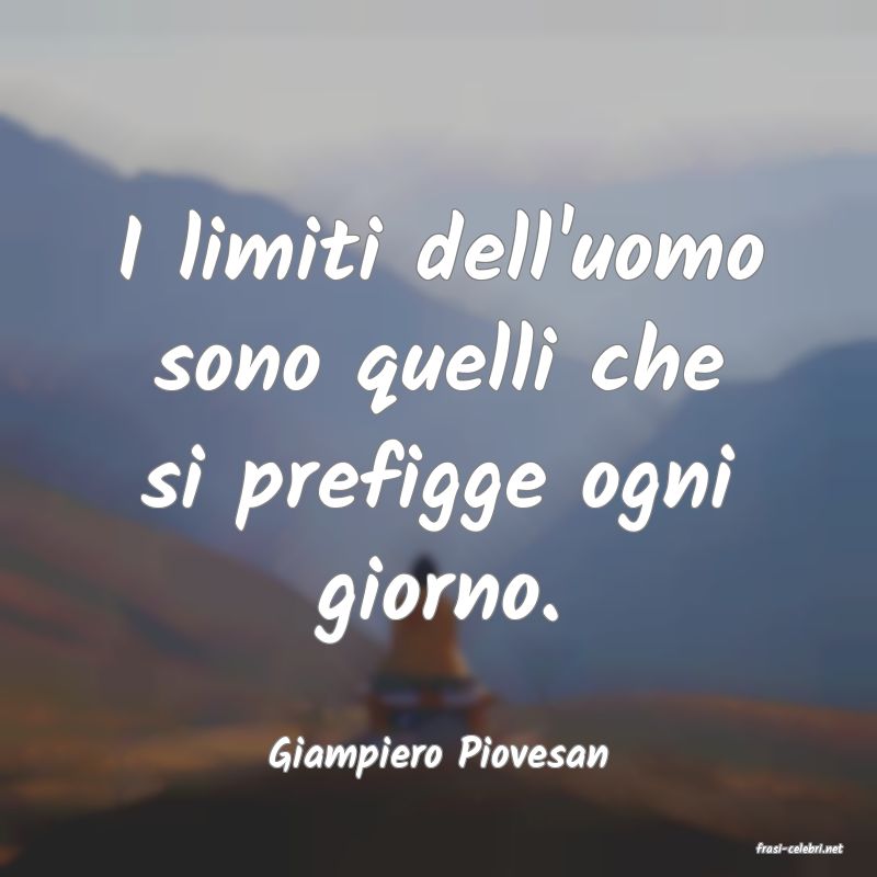 frasi di  Giampiero Piovesan
