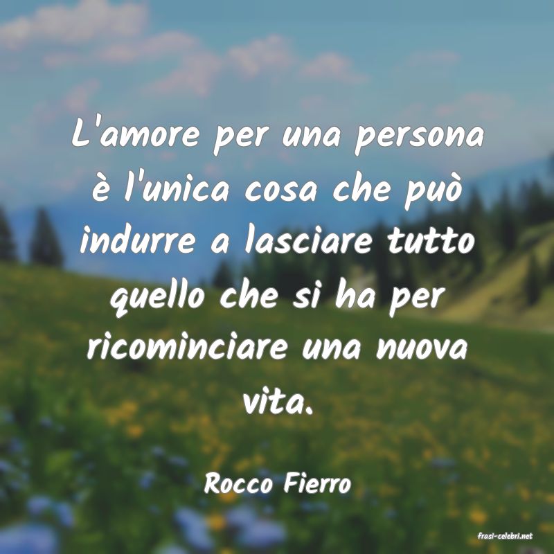 frasi di  Rocco Fierro
