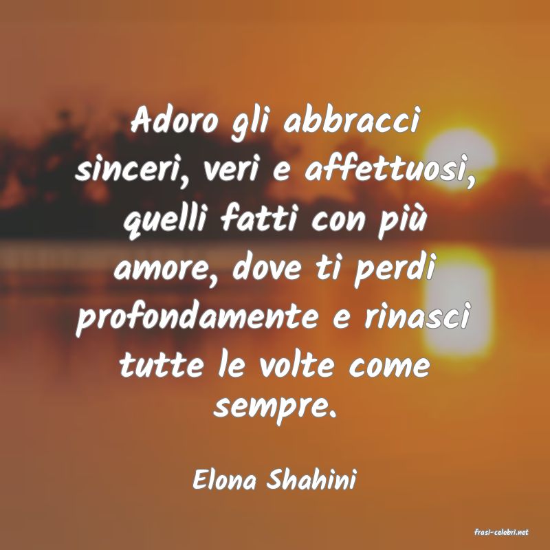 frasi di  Elona Shahini
