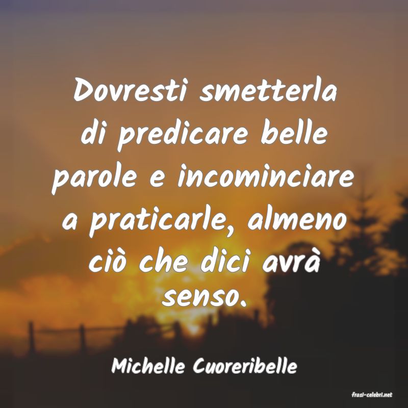 frasi di Michelle Cuoreribelle