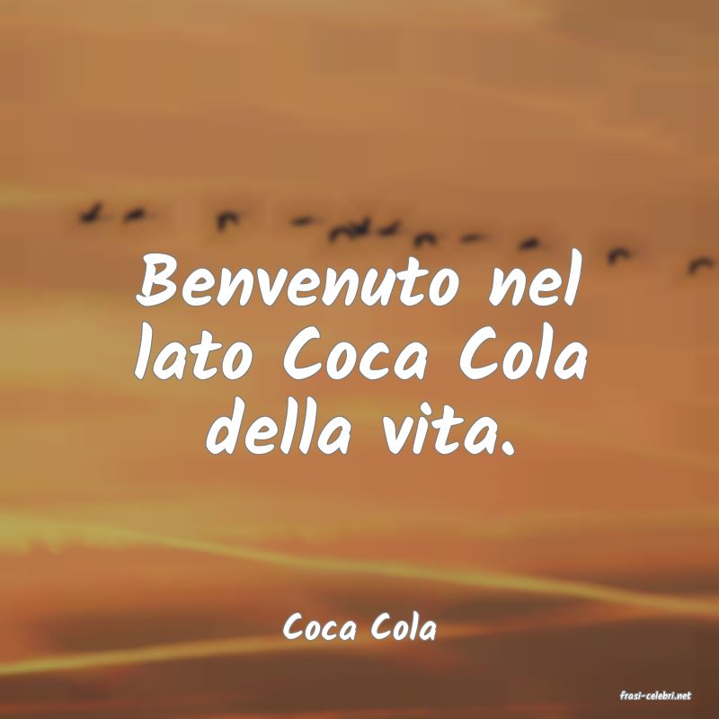 frasi di  Coca Cola
