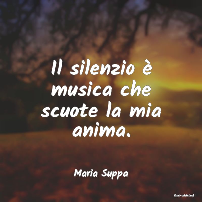 frasi di  Maria Suppa
