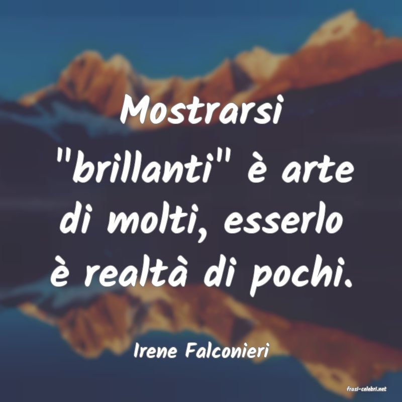 frasi di  Irene Falconieri
