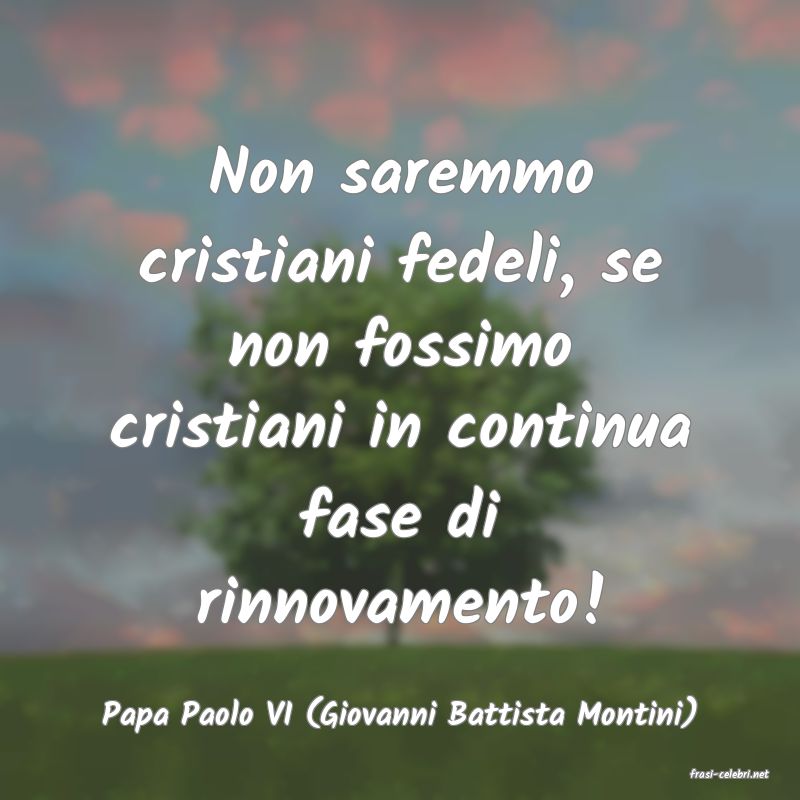 frasi di Papa Paolo VI (Giovanni Battista Montini)