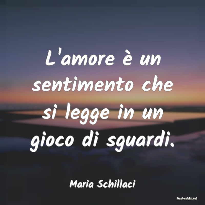 frasi di Maria Schillaci