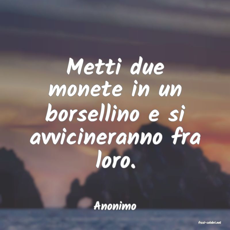 frasi di Anonimo