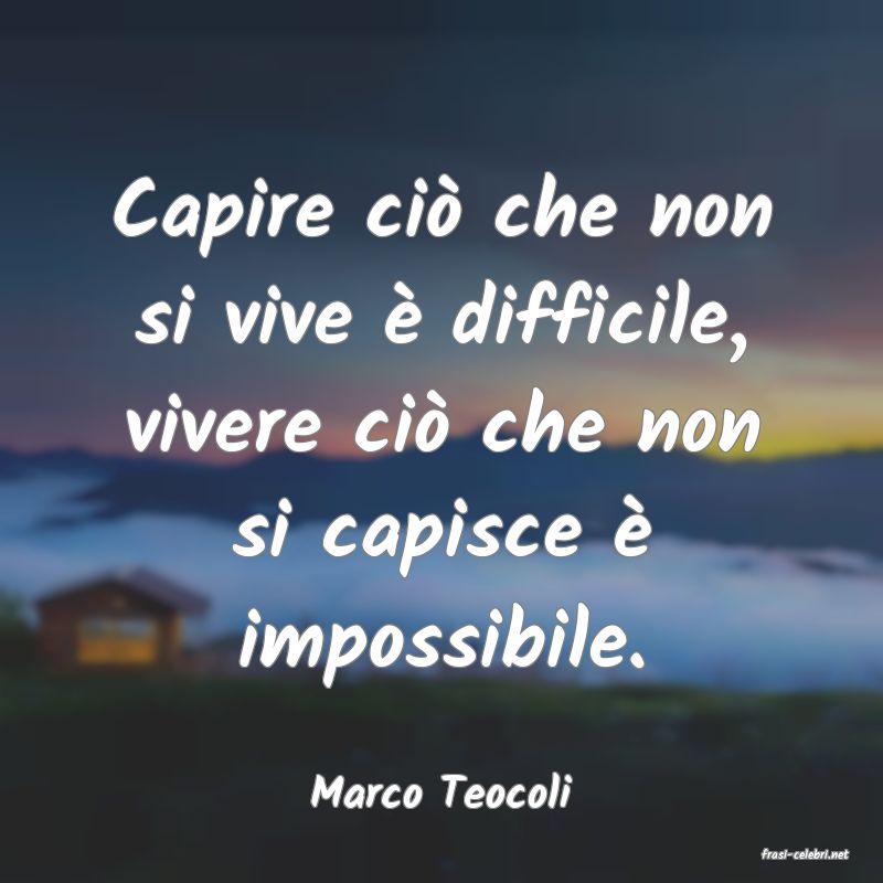 frasi di Marco Teocoli