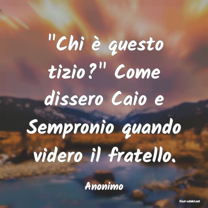frasi di Anonimo