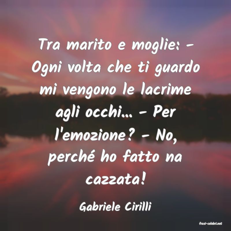 frasi di Gabriele Cirilli