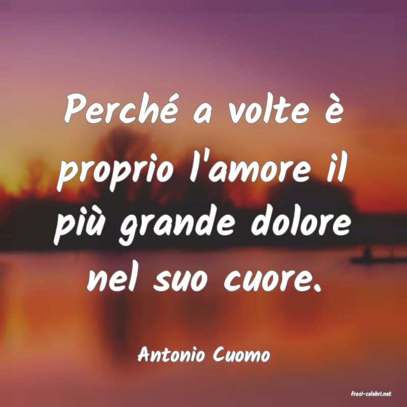 frasi di  Antonio Cuomo
