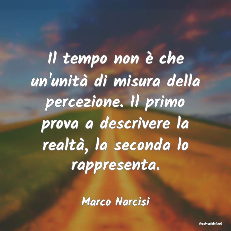 frasi di  Marco Narcisi
