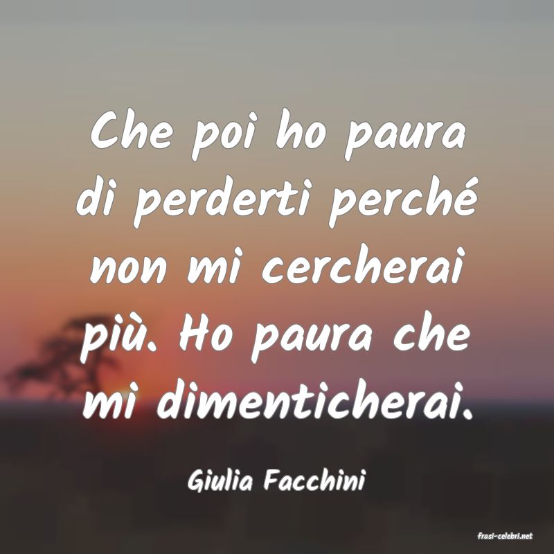 frasi di  Giulia Facchini
