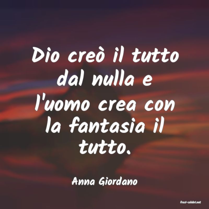 frasi di  Anna Giordano

