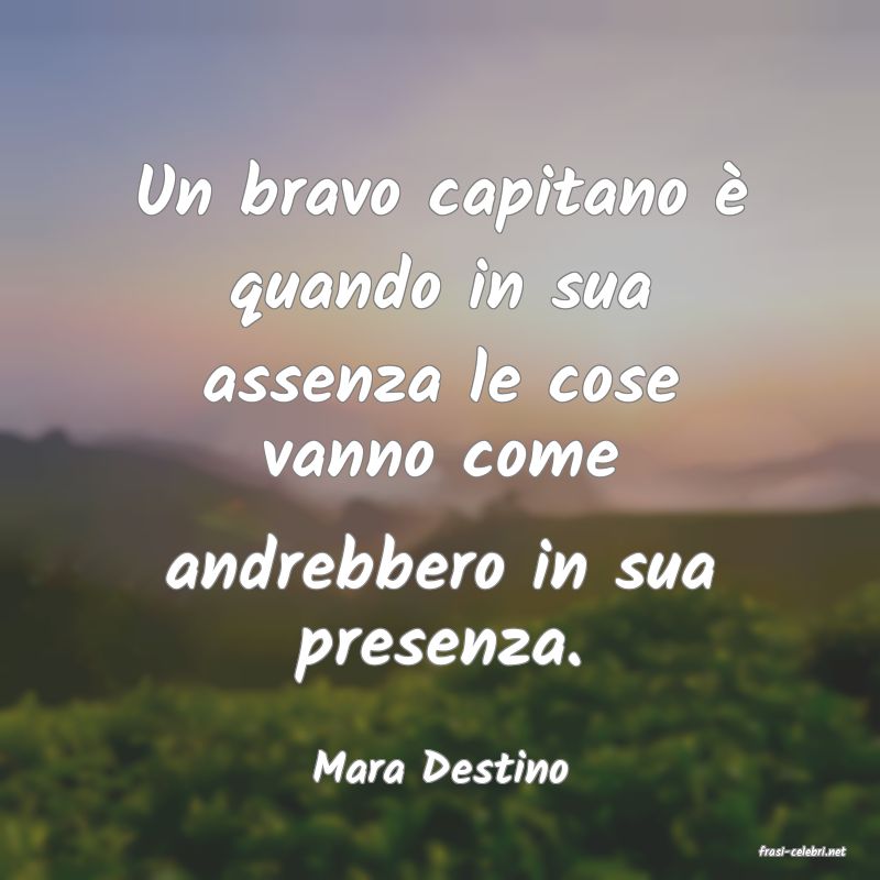 frasi di  Mara Destino
