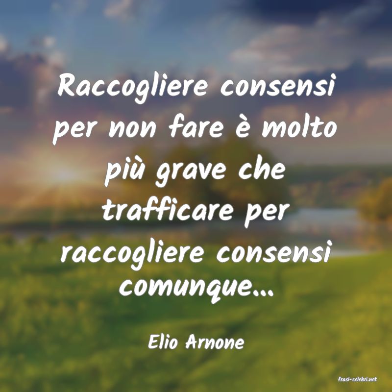 frasi di  Elio Arnone
