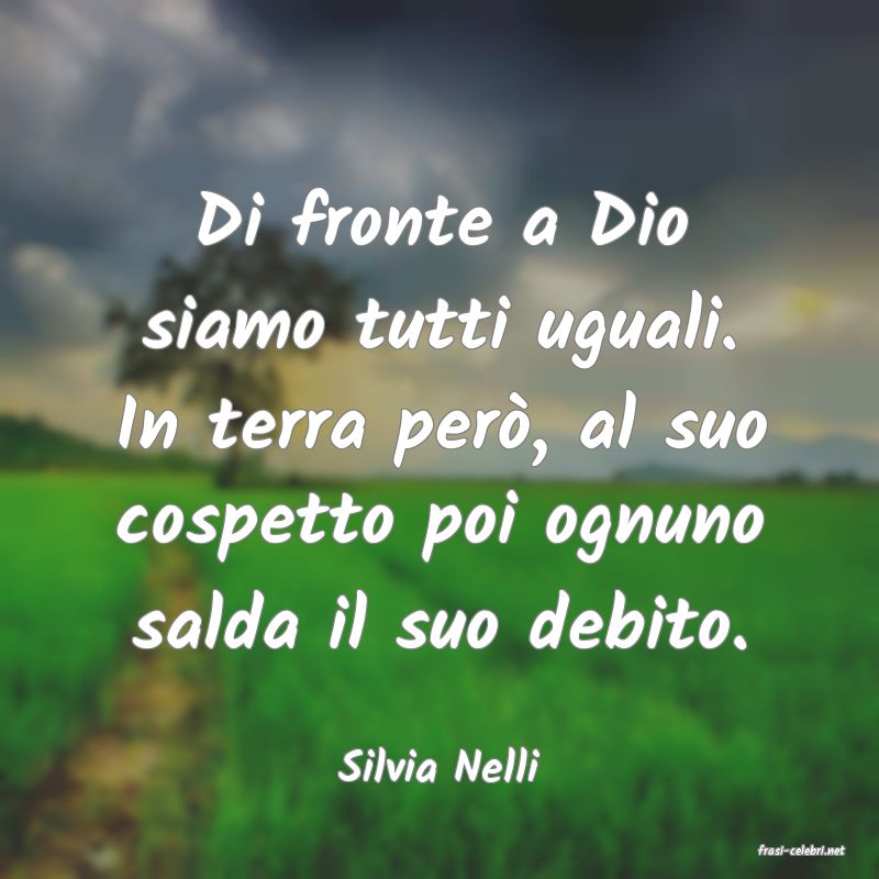 frasi di  Silvia Nelli
