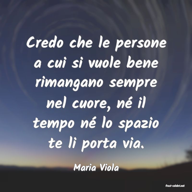 frasi di  Maria Viola
