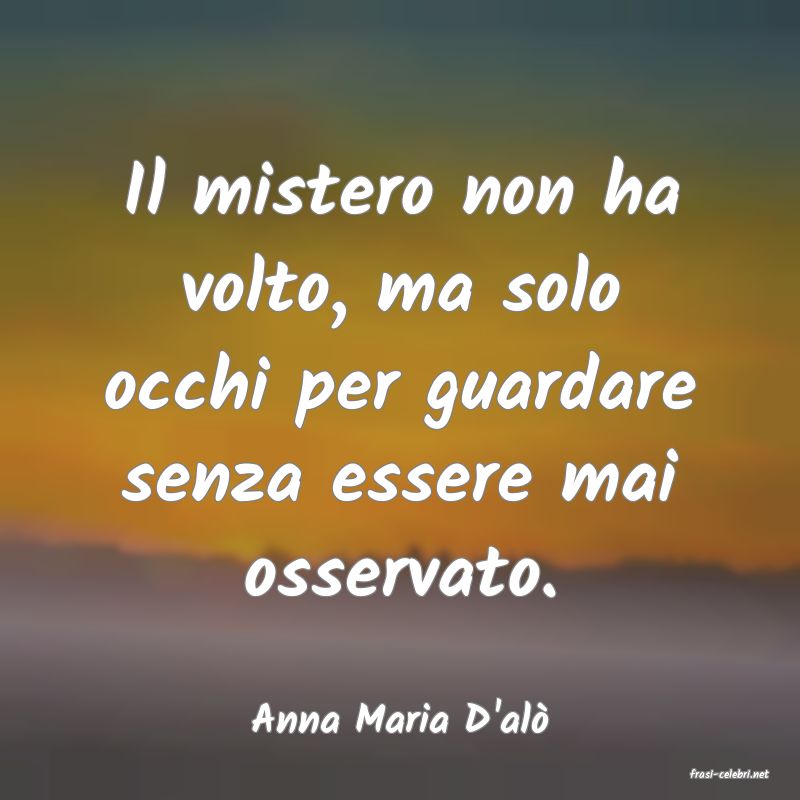 frasi di Anna Maria D'al