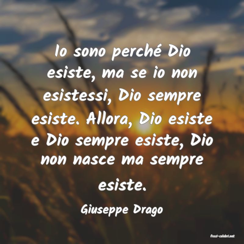 frasi di  Giuseppe Drago
